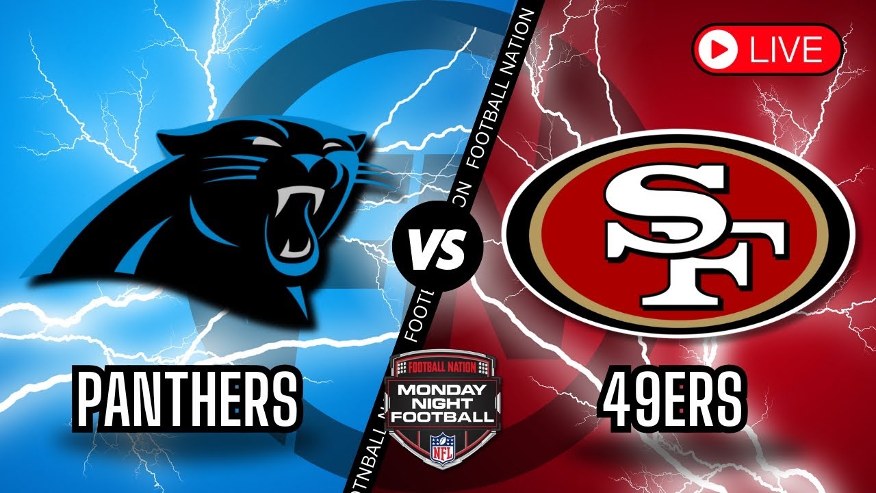 Carolina Panthers vs San Francisco 49ers - Monday Night Football - Live Stream Color Radio Broadcast 2 carolina panthers vs san francis 1