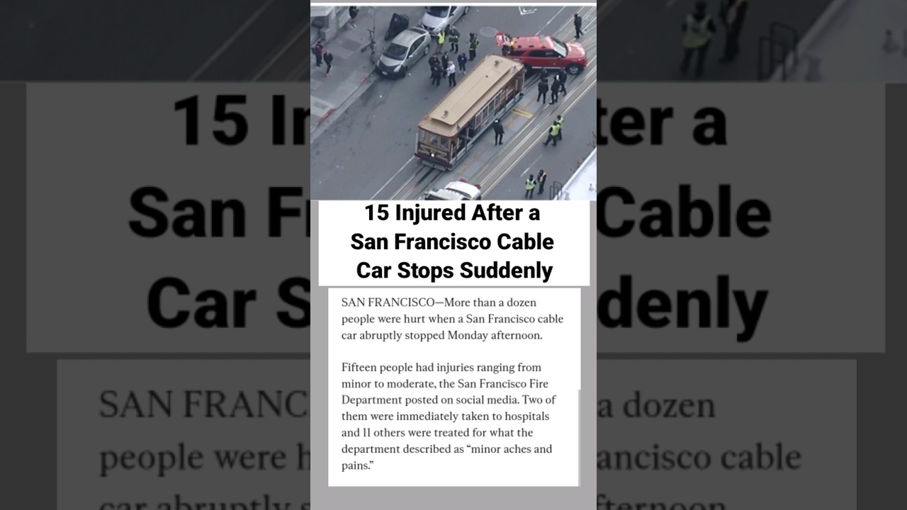 15 Injured After a San Francisco Cable Car Stops Suddenly! 1 15 injured after a san francisco
