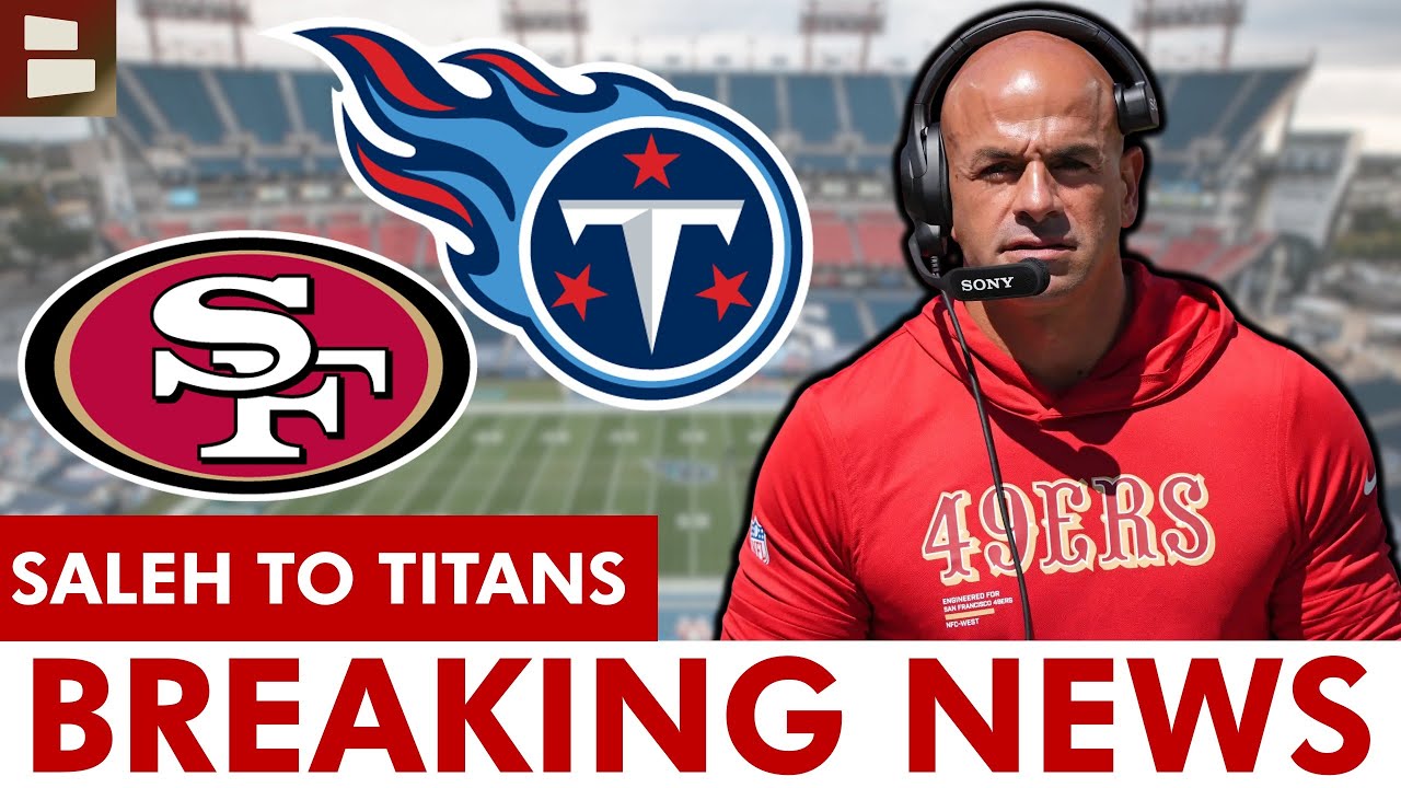 đ¨BREAKING: Tennessee Titans Hire Robert Saleh As Head Coach | San Francisco 49ers News 2 breaking tennessee titans hire r