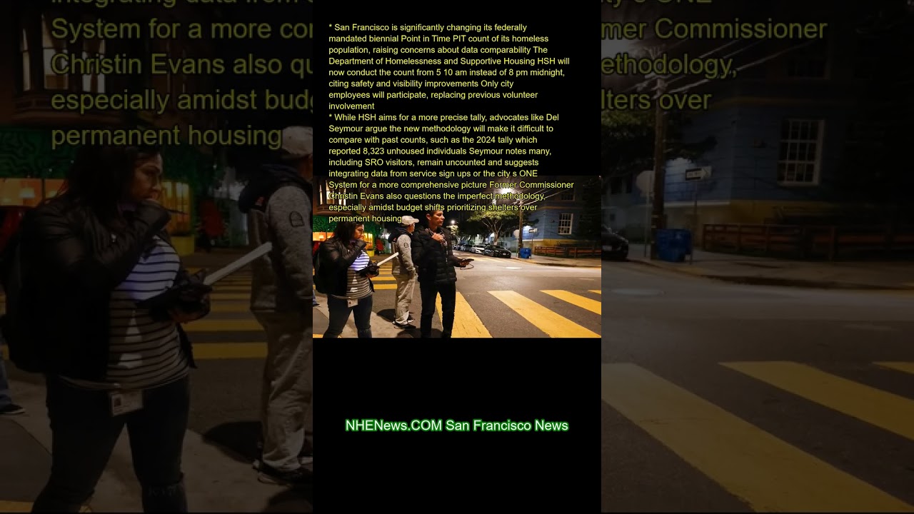 San Francisco is significantly changing its federally mandated biennial Point-in-Time (PIT) count of 2 san francisco is significantly c
