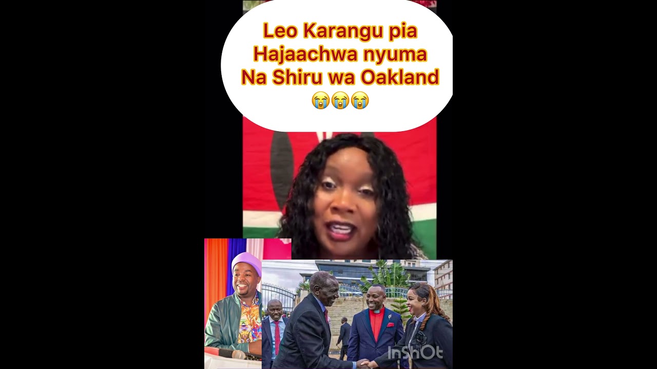 Karangu Muraya leo hajaachwa nyuma na Shiru wa Oaklandđ 2 karangu muraya leo hajaachwa nyu