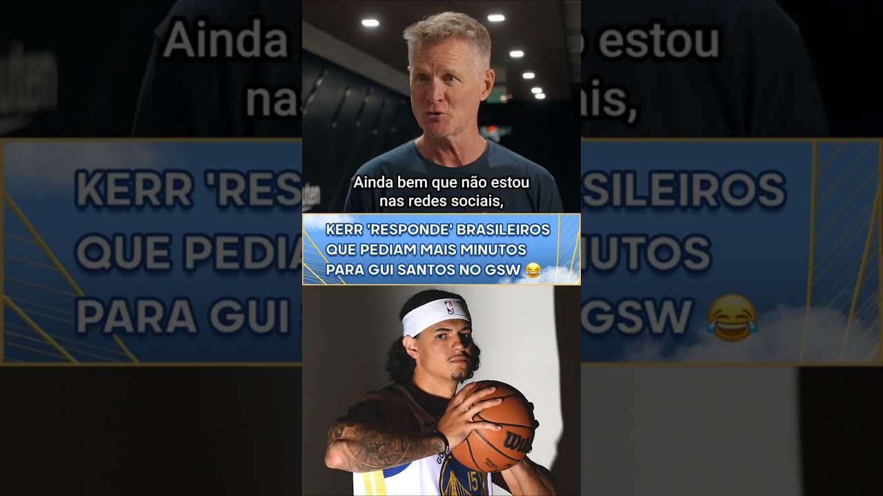 steve kerr respondeu aos brasile