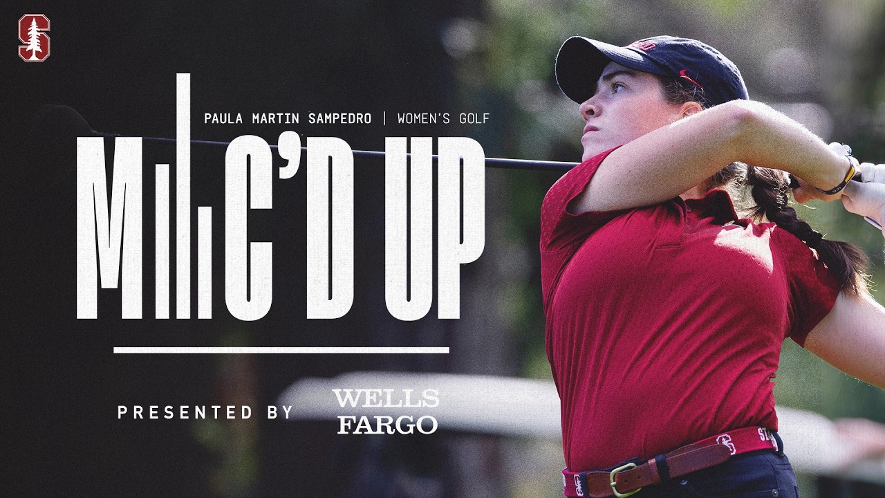 Stanford Women's Golf: Mic'd Up | Paula Martín Sampedro 2 stanford womens golf micd up pau
