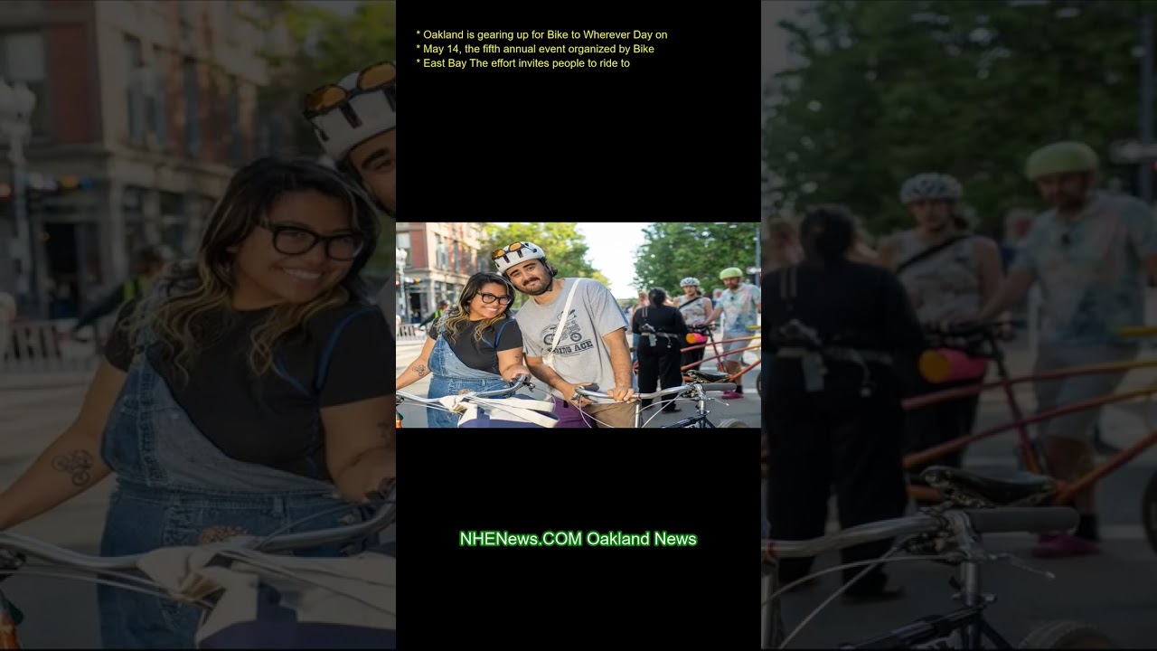Oakland is gearing up for Bike to Wherever Day on May 14, the fifth annual event organized by Bike E 2 oakland is gearing up for bike t