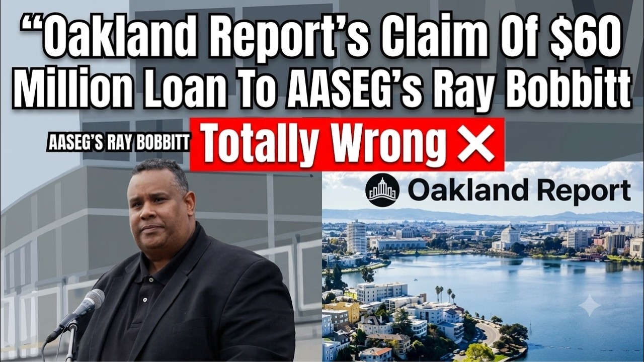 City Of Oakland Not Loaning AASEG Ray Bobbitt $60 Million As Oakland Report Writes An Error 2 city of oakland not loaning aase