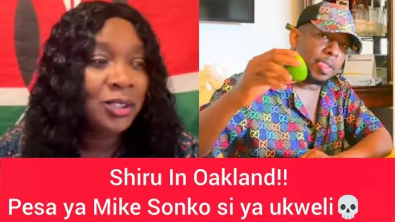 😥Shiru In Oakland exposes the real source of Mike Sonko's wealth😳😳 Hii pesa najua penye unatoanga‼️ 2 shiru in oakland exposes the rea