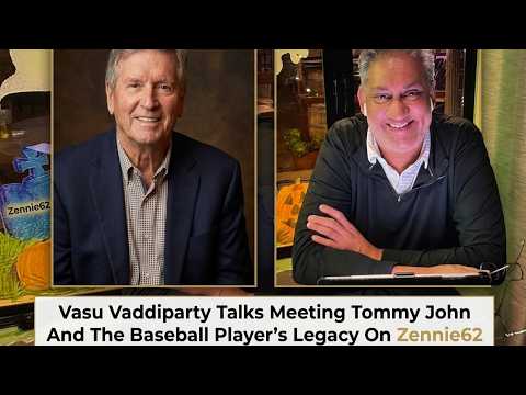 Vasu Vaddiparty Talks Meeting Tommy John And The Baseball Player's Legacy On Zennie62 1 vasu vaddiparty talks meeting to