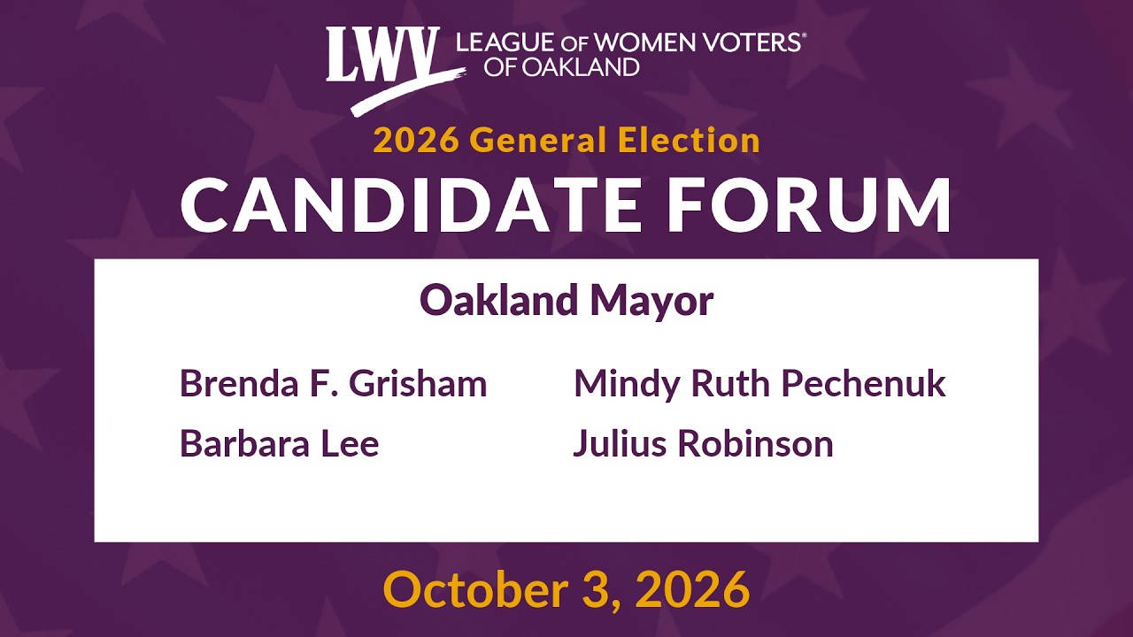 lwv oakland candidate forum city of oakland mayor
